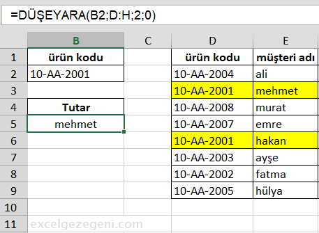 DÜŞEYARA sadece ilk bulduğu sonucu getirir düşeyara